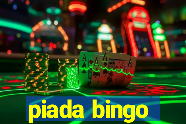 piada bingo